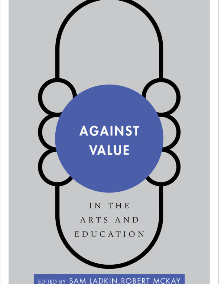 Against Value in the Arts and Education
