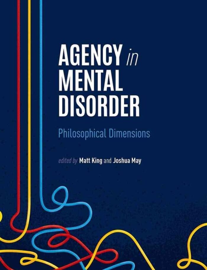 Agency in Mental Disorder: Philosophical Dimensions