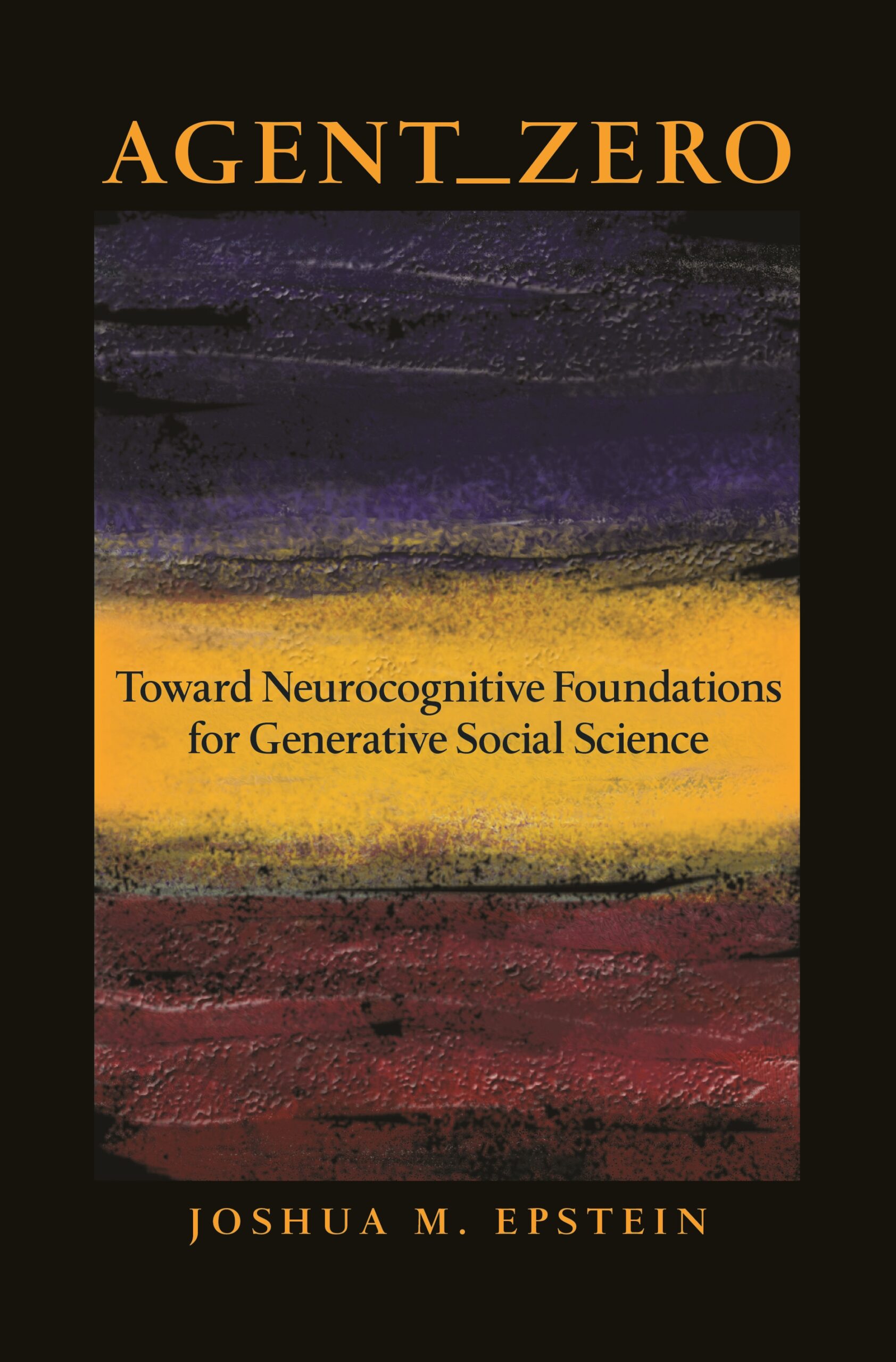 Agent_Zero: Toward Neurocognitive Foundations for Generative Social Science