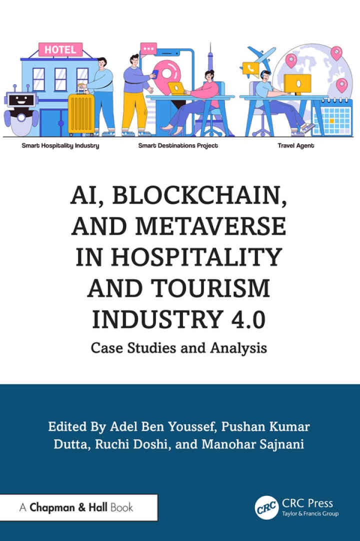 AI, Blockchain, and Metaverse in Hospitality and Tourism Industry 4.0: Case Studies and Analysis, 1st Edition