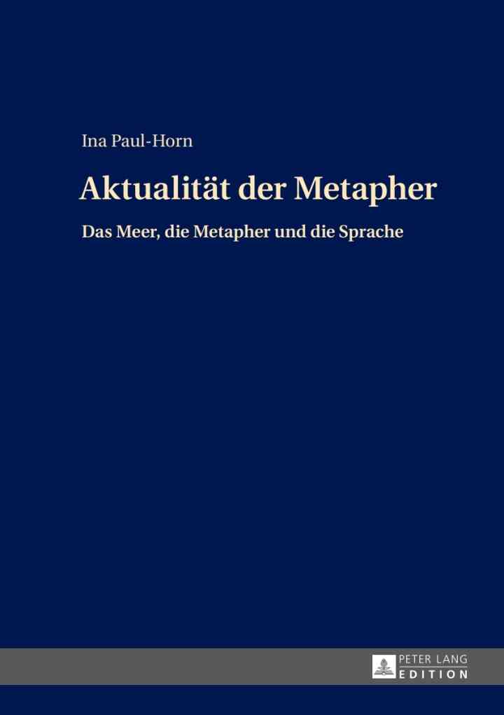 Aktualitaet der Metapher: Das Meer, die Metapher und die Sprache
