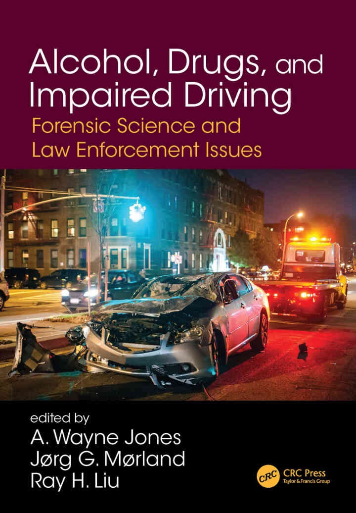 Alcohol, Drugs, and Impaired Driving: Forensic Science and Law Enforcement Issues, 1st Edition