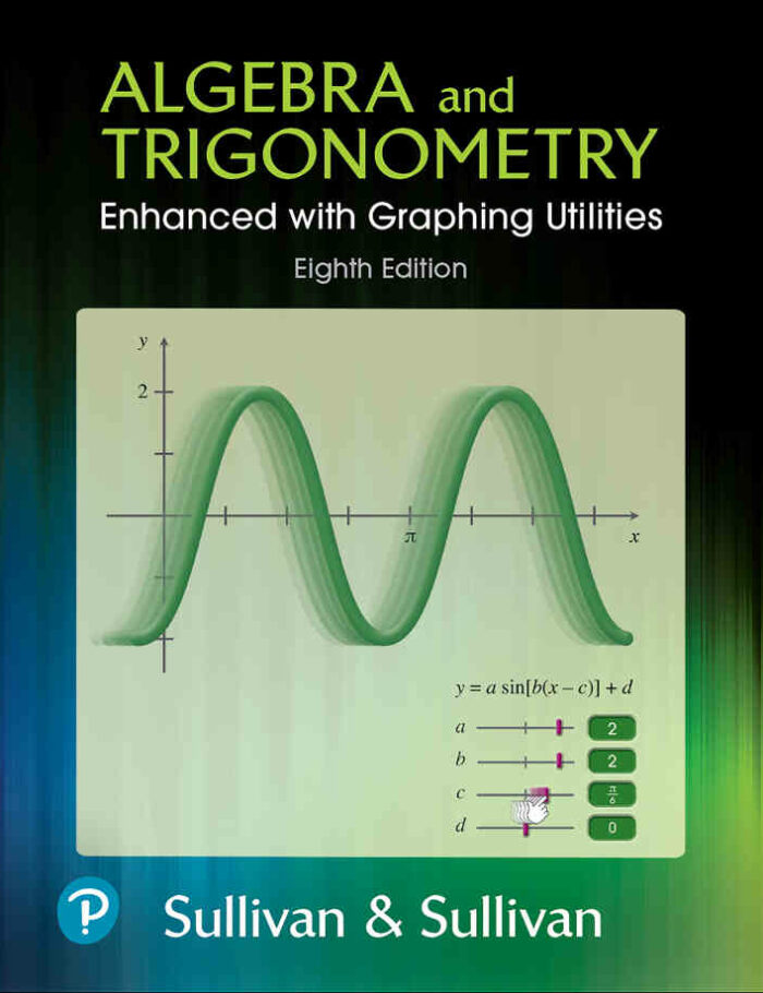 Algebra and Trigonometry Enhanced with Graphing Utilities, 8th Edition
