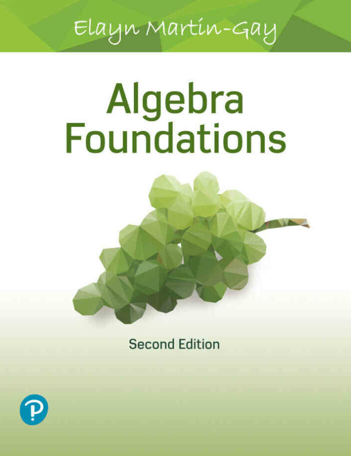 Algebra Foundations: Prealgebra, Introductory Algebra & Intermediate Algebra, 2nd Edition