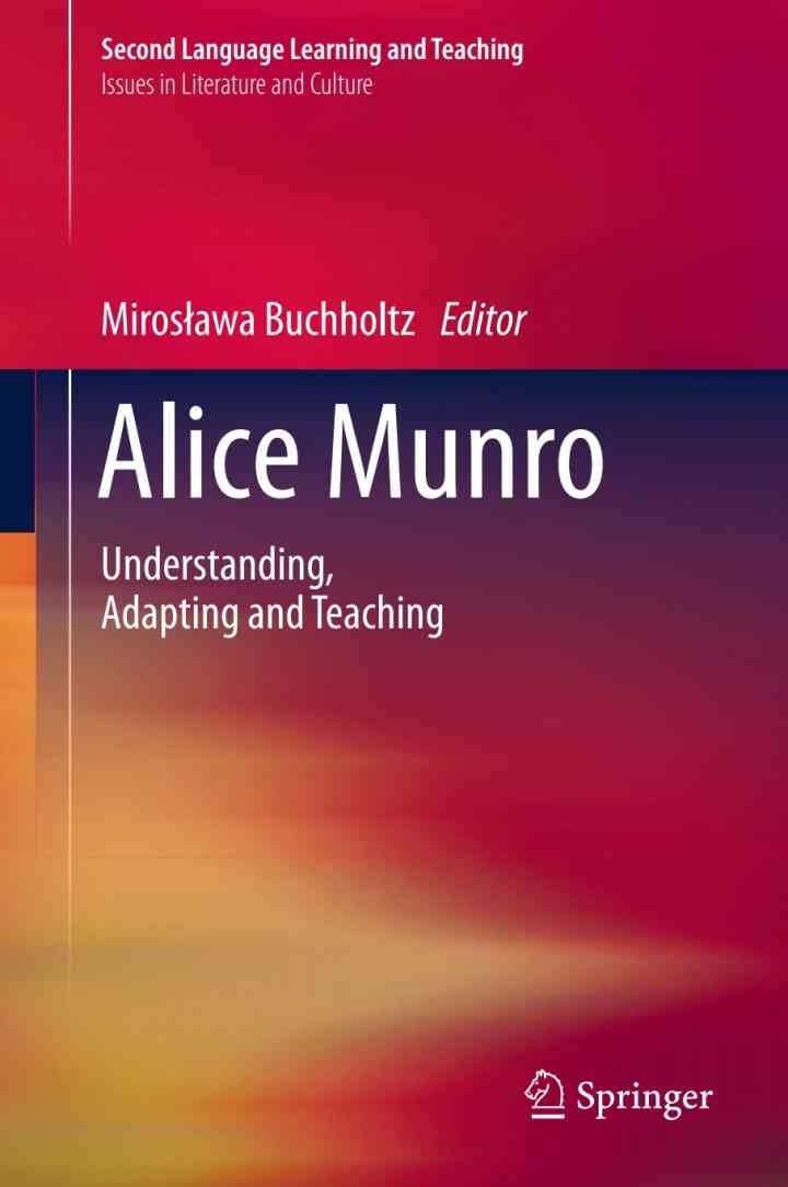 Alice Munro: Understanding, Adapting and Teaching