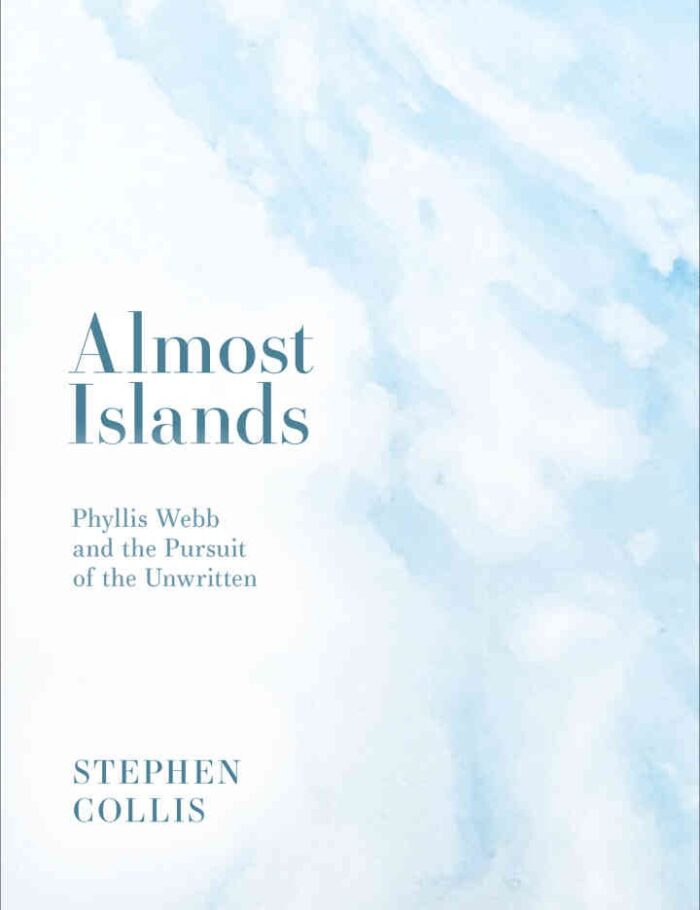 Almost Islands: Phyllis Webb and the Pursuit of the Unwritten