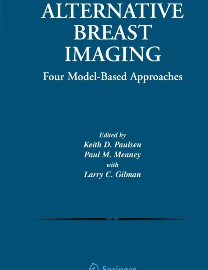 Alternative Breast Imaging: Four Model-Based Approaches