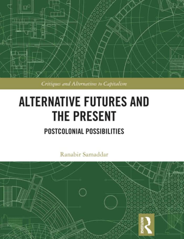 Alternative Futures and the Present: Postcolonial Possibilities, 1st Edition