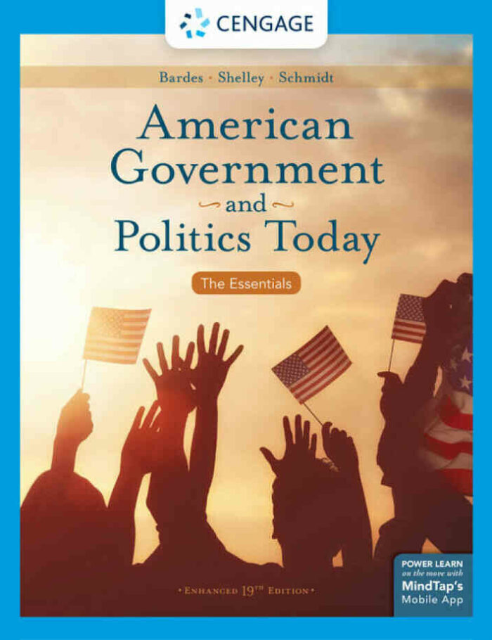 American Government and Politics Today: The Essentials Enhanced 19th Edition