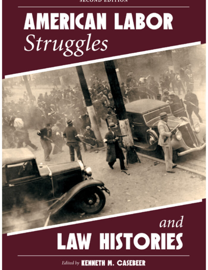 American Labor Struggles and Law Histories