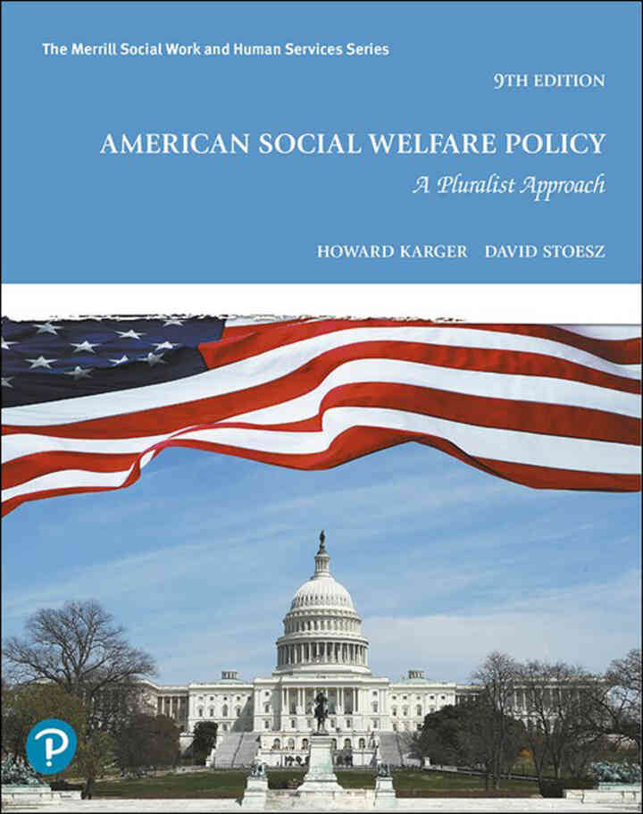 American Social Welfare Policy: A Pluralist Approach, 9th Edition