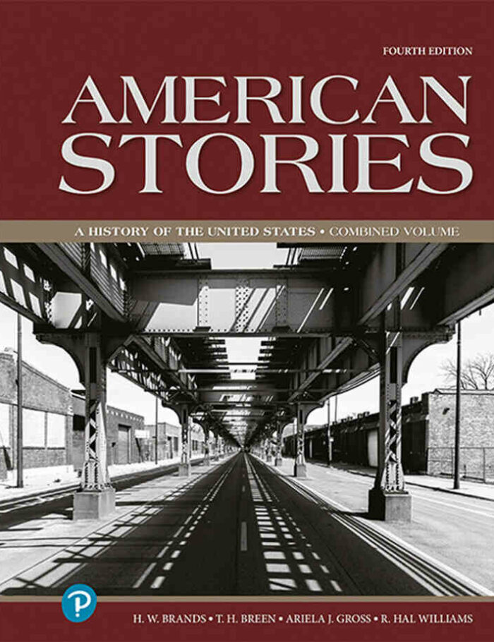 American Stories: A History of the United States, Combined Volume, 4th Edition
