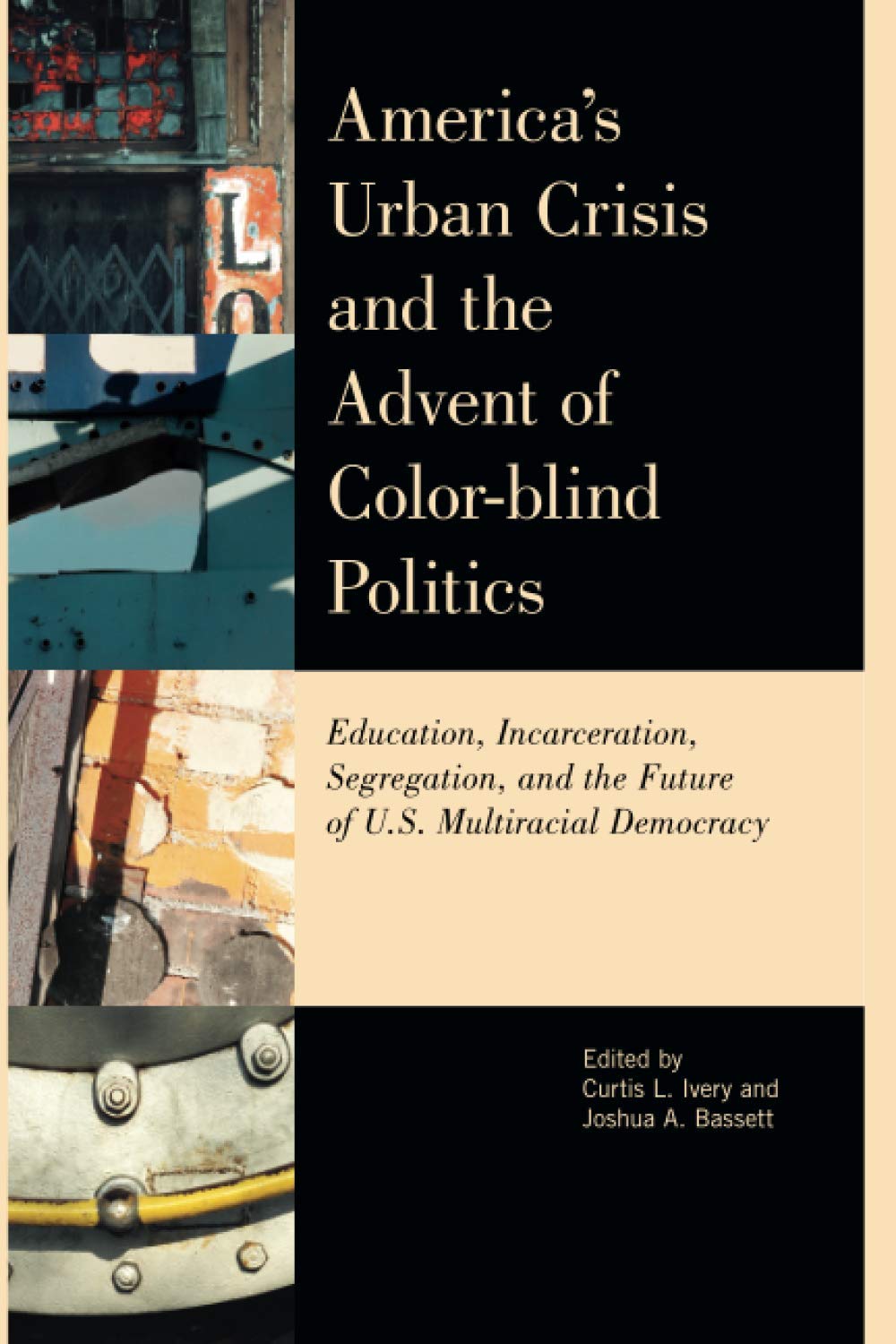 America's Urban Crisis and the Advent of Color-Blind Politics