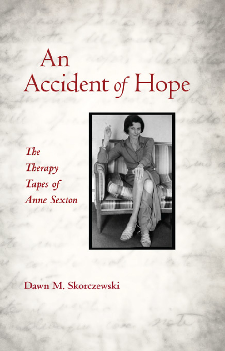 An Accident of Hope: The Therapy Tapes of Anne Sexton