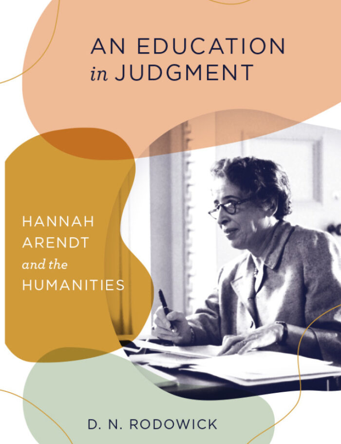 An Education in Judgment: Hannah Arendt and the Humanities