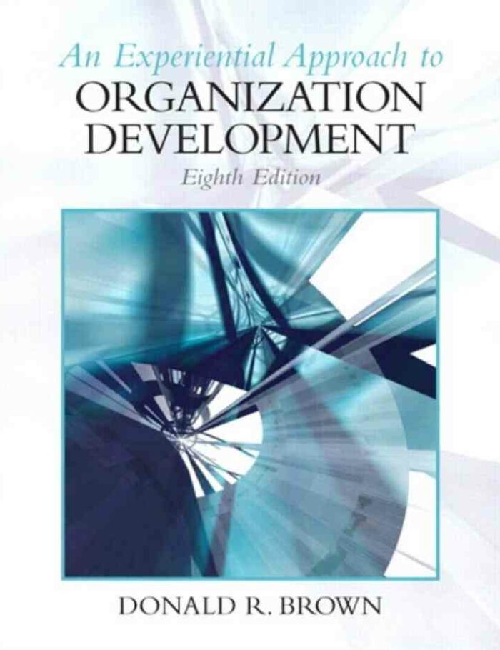 An Experiential Approach to Organization Development, 8th Edition