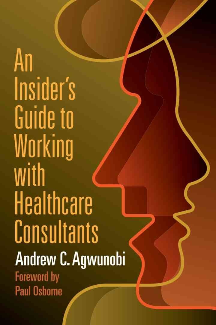 An Insider's Guide to Working with Healthcare Consultants