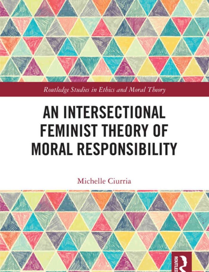 An Intersectional Feminist Theory of Moral Responsibility, 1st Edition