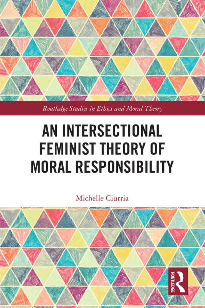 An Intersectional Feminist Theory of Moral Responsibility, 1st Edition
