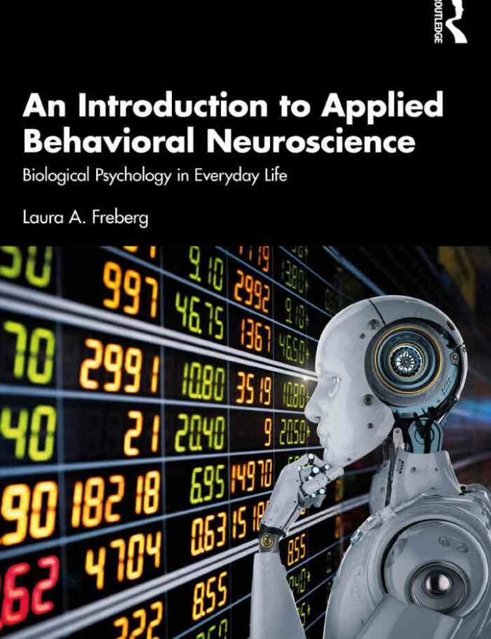 An Introduction to Applied Behavioral Neuroscience: Biological Psychology in Everyday Life 1st Edition