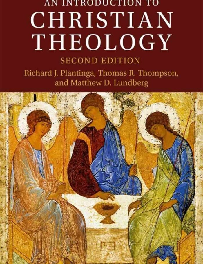 An Introduction to Christian Theology, 2nd Edition