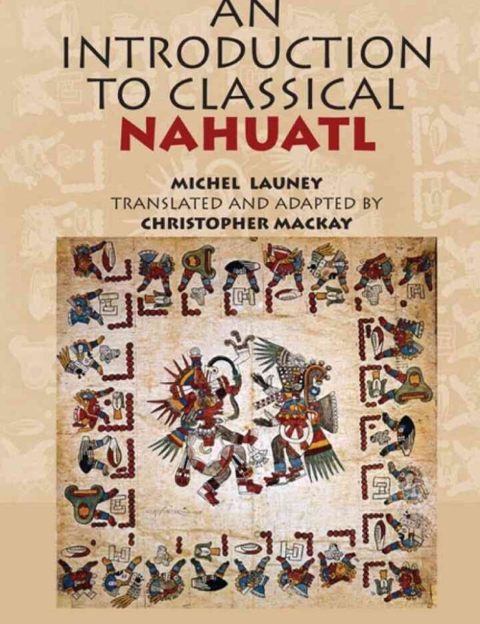 An Introduction to Classical Nahuatl An Introduction to Classical Nahuatl
