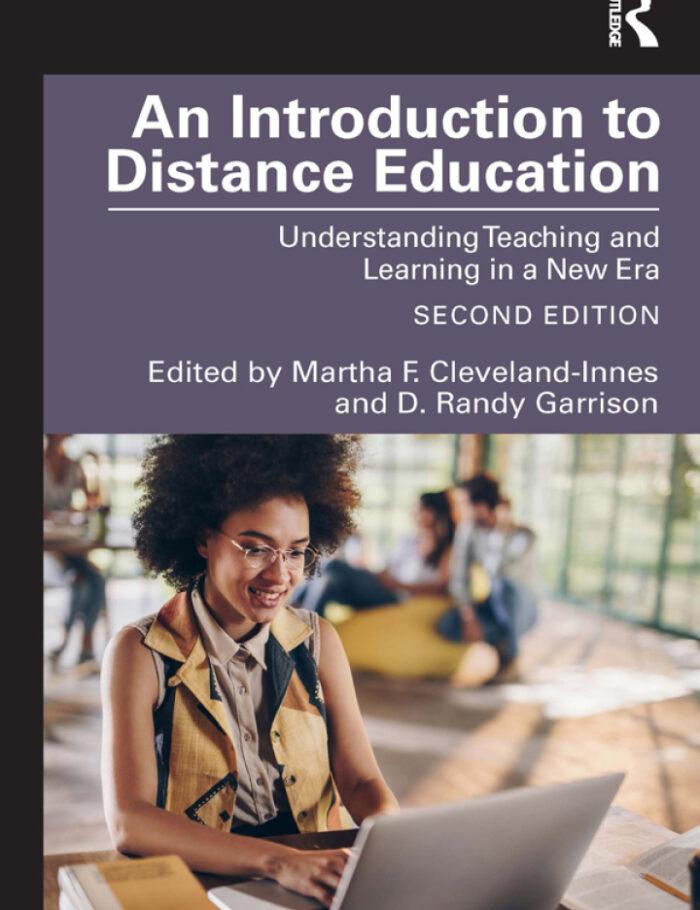 An Introduction to Distance Education: Understanding Teaching and Learning in a New Era