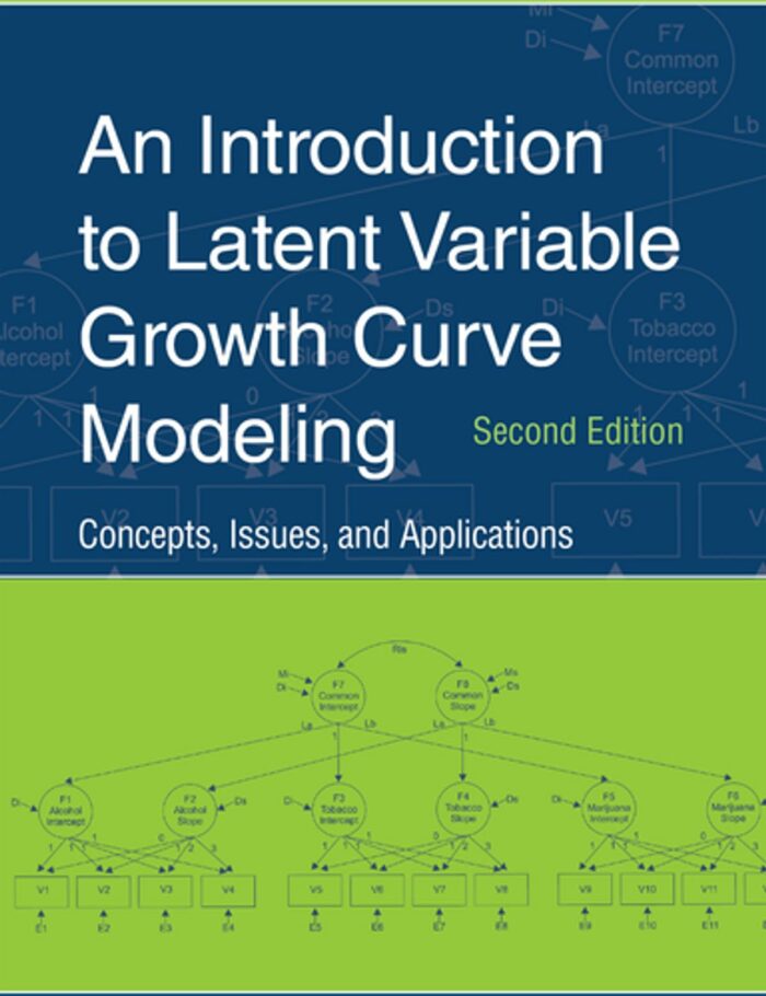 An Introduction to Latent Variable Growth Curve Modeling: Concepts Issues and Application Second Edition