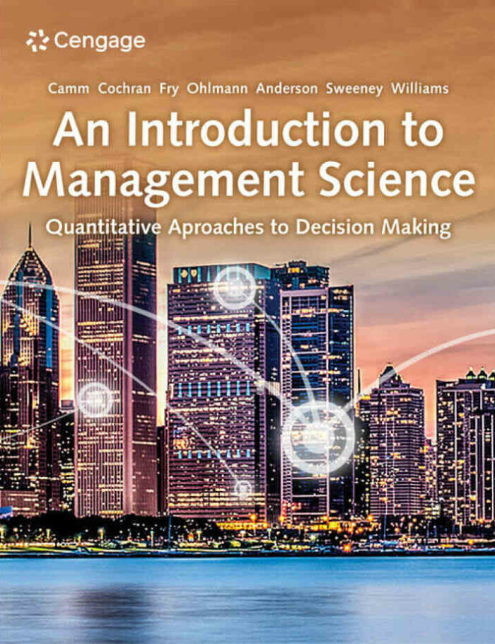 An Introduction to Management Science: Quantitative Approaches to Decision Making 16th Edition