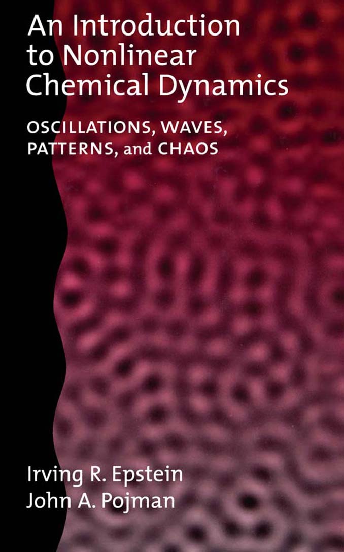 An Introduction to Nonlinear Chemical Dynamics: Oscillations, Waves, Patterns, and Chaos