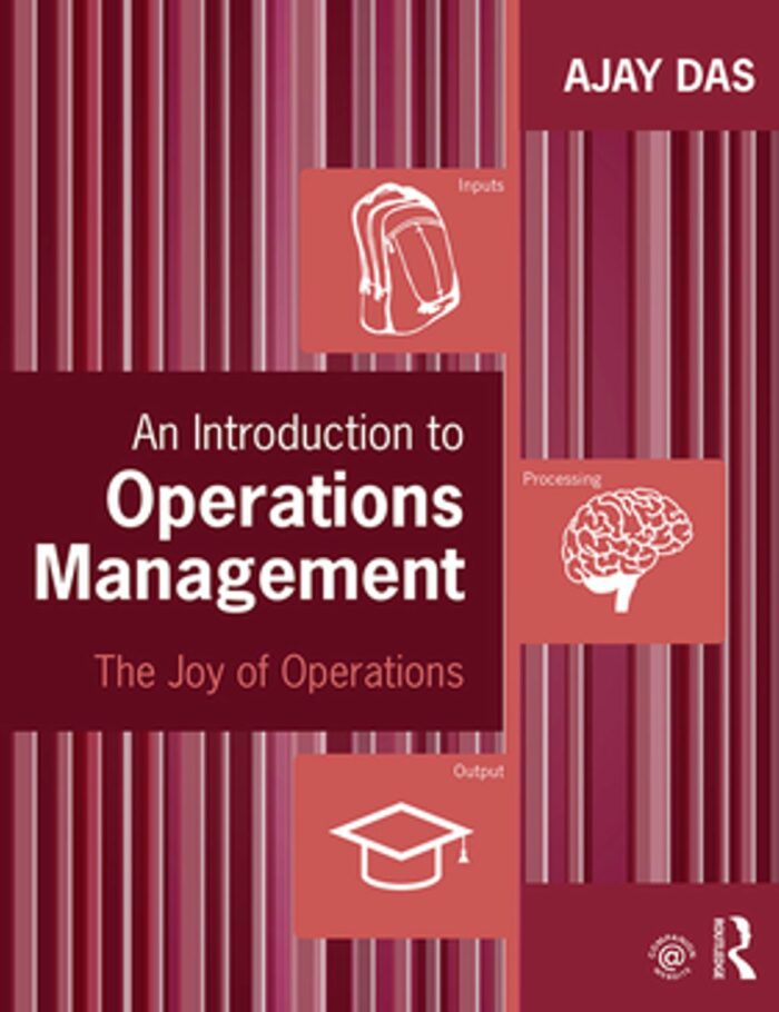 An Introduction to Operations Management: The Joy of Operations