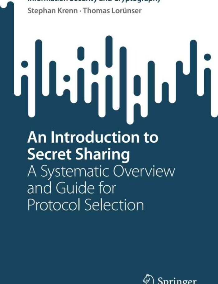 An Introduction to Secret Sharing: A Systematic Overview and Guide for Protocol Selection