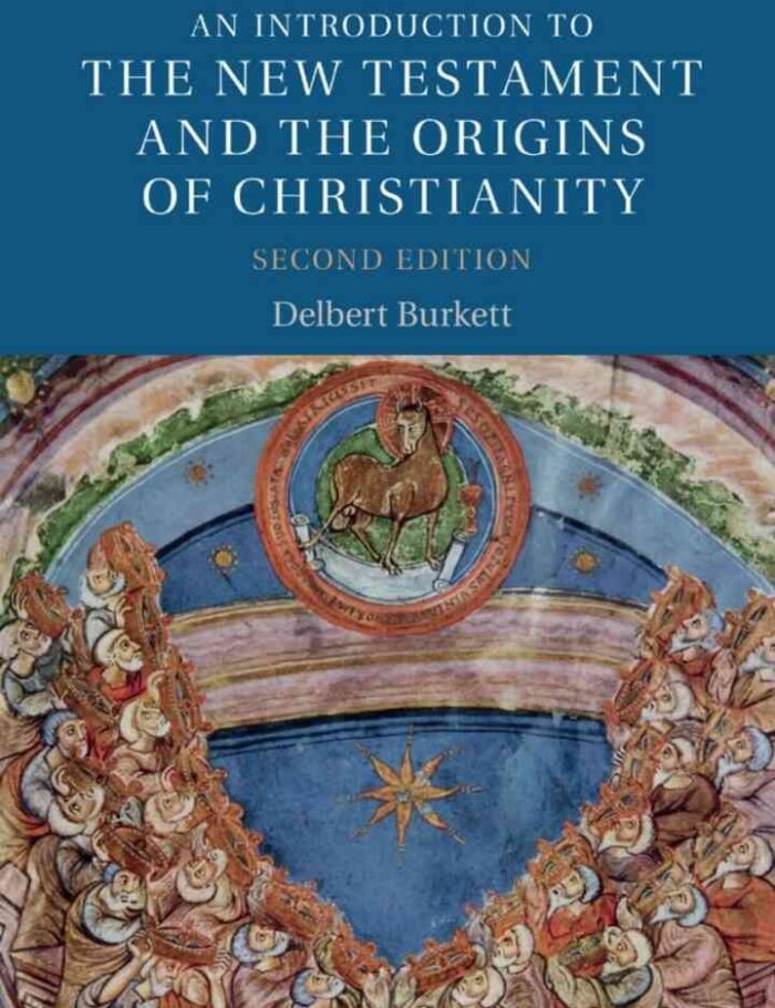 An Introduction to the New Testament and the Origins of Christianity, 2nd Edition