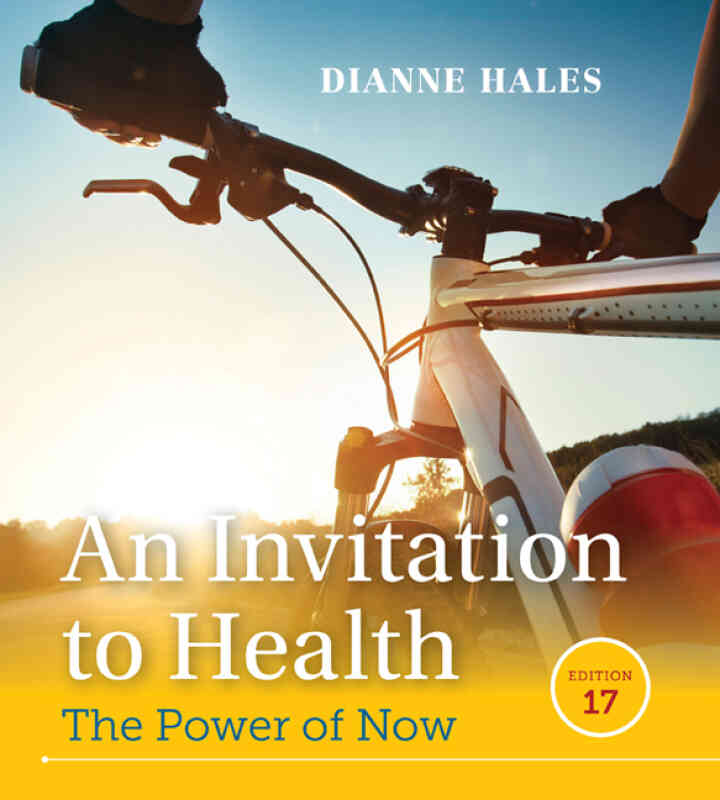 An Invitation to Health: The Power of Now 17th Edition