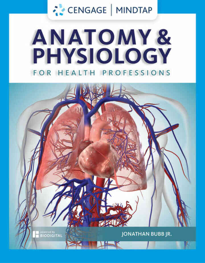 Anatomy & Physiology for Health Professions 1st Edition