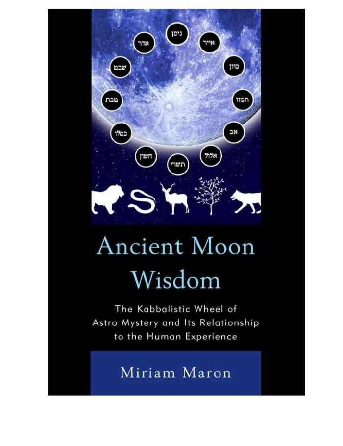 Ancient Moon Wisdom: The Kabbalistic Wheel of Astro Mystery and its Relationship to the Human Experience