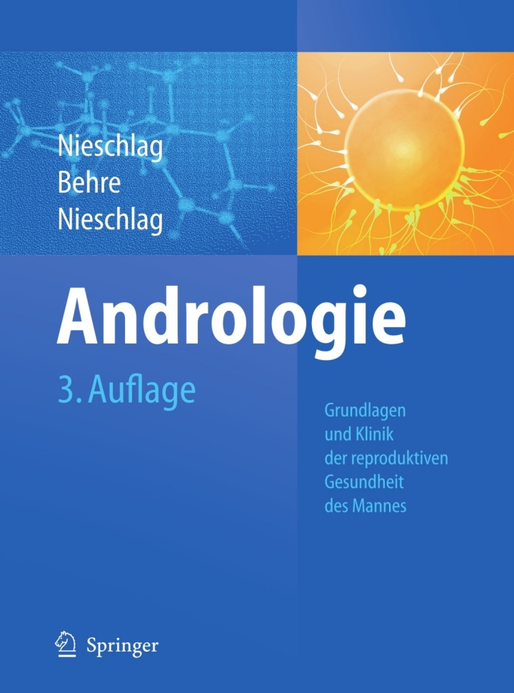 Andrologie: Grundlagen und Klinik der reproduktiven Gesundheit des Mannes