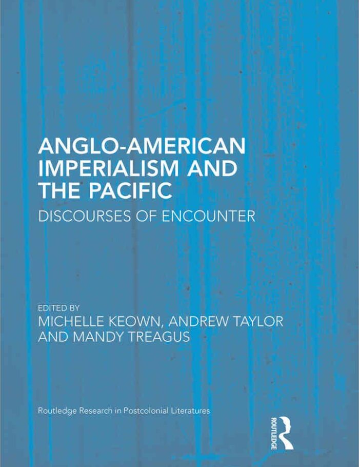 Anglo-American Imperialism and the Pacific: Discourses of Encounter, 1st Edition