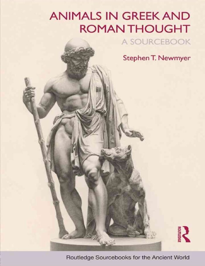 Animals in Greek and Roman Thought: A Sourcebook, 1st Edition