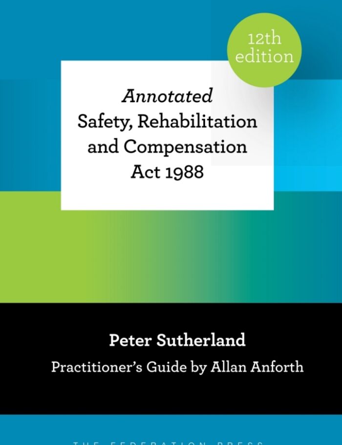 Annotated Safety, Rehabilitation and Compensation Act 1988 