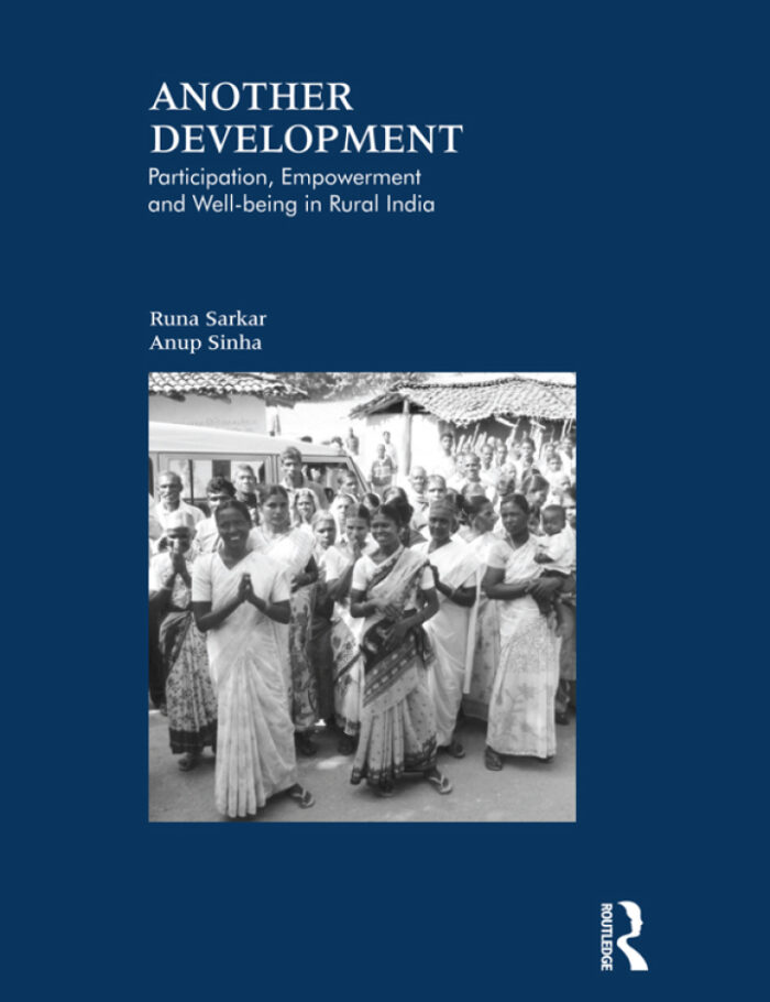 Another Development: Participation Empowerment and Well-being in Rural India