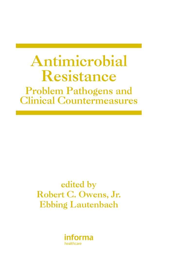 Antimicrobial Resistance: Problem Pathogens and Clinical Countermeasures
