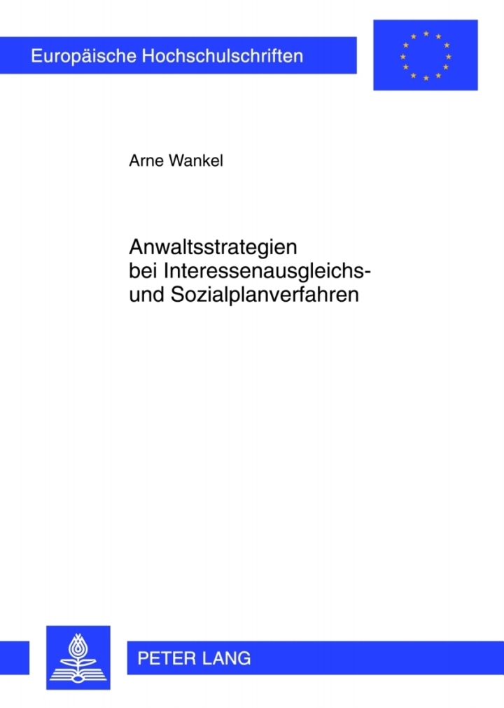 Anwaltsstrategien bei Interessenausgleichs- und Sozialplanverfahren