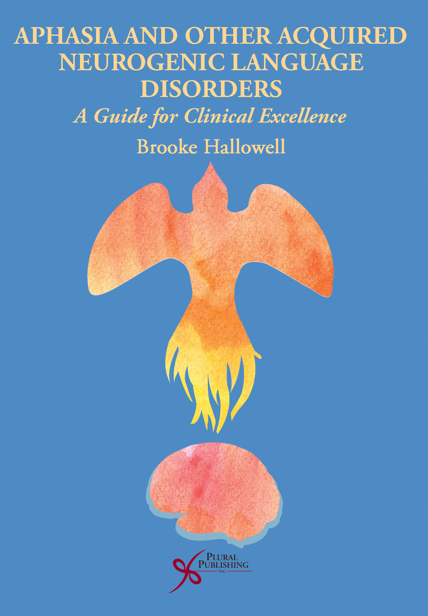 Aphasia and Other Acquired Neurogenic Language Disorders: A Guide for Clinical Excellence