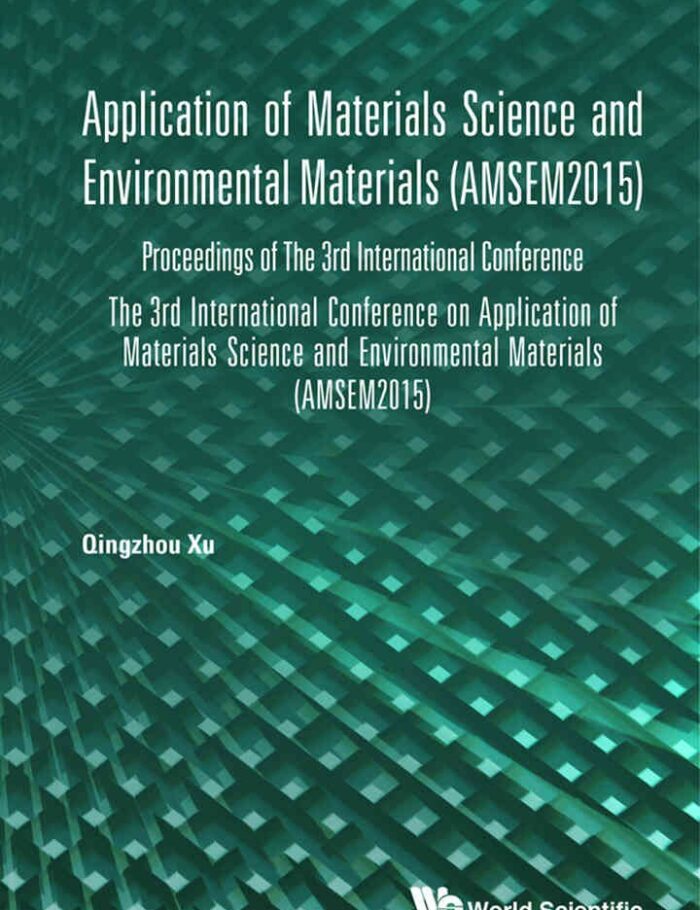 Application of Materials Science and Environmental Materials (AMSEM2015): Proceedings of The 3rd International Conference