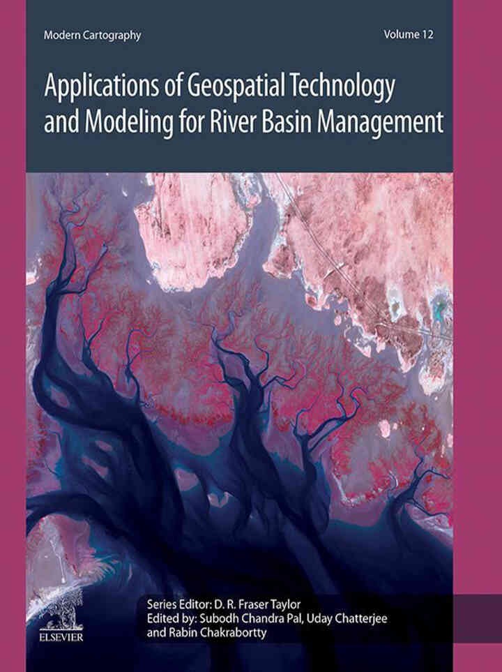 Applications of Geospatial Technology and Modeling for River Basin Management, 1st Edition