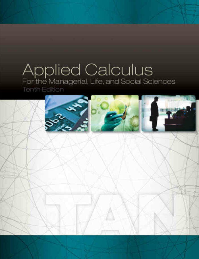 Applied Calculus for the Managerial Life and Social Sciences 10th Edition
