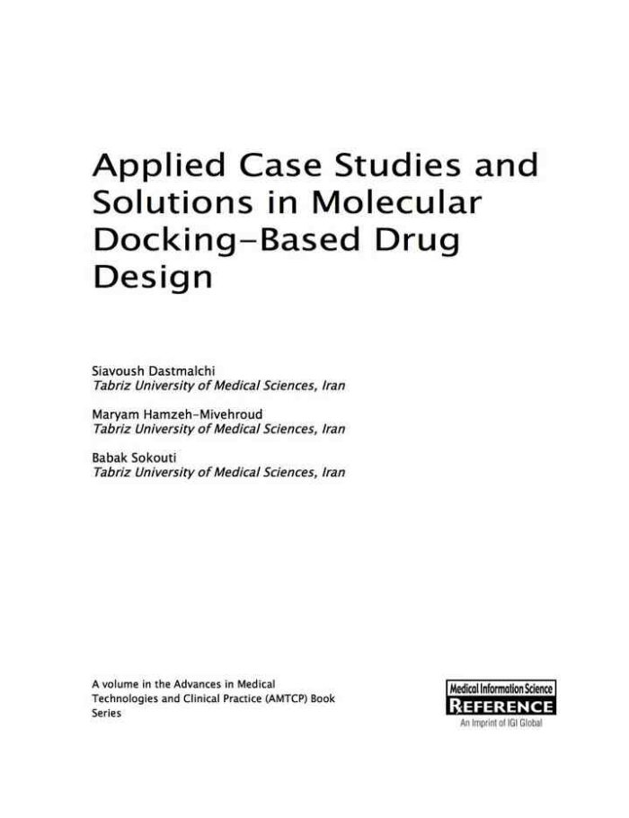 Applied Case Studies and Solutions in Molecular Docking-Based Drug Design