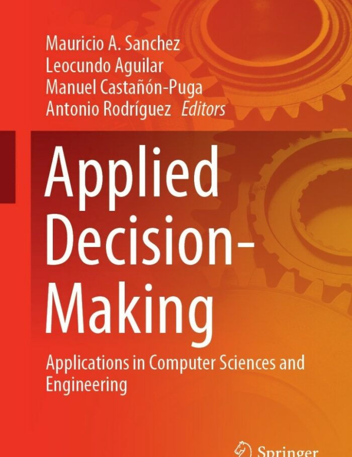 Applied Decision-Making: Applications in Computer Sciences and Engineering