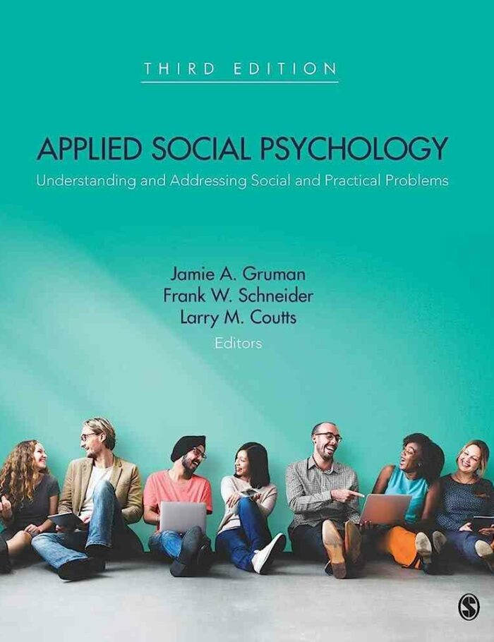Applied Social Psychology: Understanding and Addressing Social and Practical Problems, 3rd Edition
